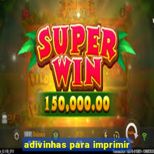 adivinhas para imprimir